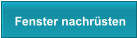 Fenster nachrüsten